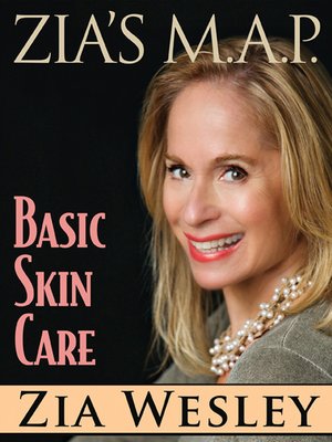 cover image of Zia's M.A.P. to Basic Skin Care